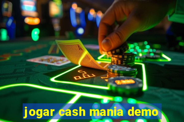 jogar cash mania demo